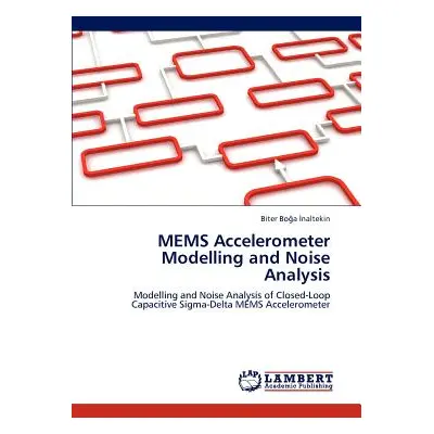 "MEMS Accelerometer Modelling and Noise Analysis" - "" ("Boğa İnaltekin Biter")