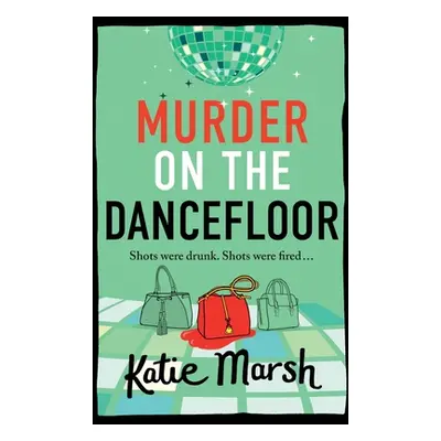 "Murder on the Dancefloor" - "" ("Marsh Katie")