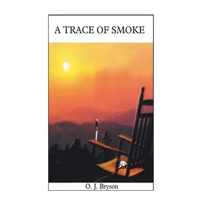 "A Trace of Smoke" - "" ("Bryson O. J.")