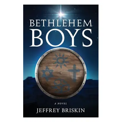 "Bethlehem Boys" - "" ("Briskin Jeffrey")