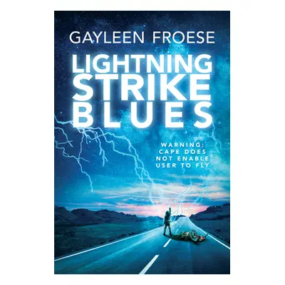 "Lightning Strike Blues: Volume 1" - "" ("Froese Gayleen")