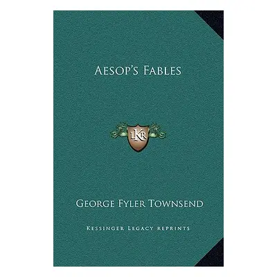 "Aesop's Fables" - "" ("Townsend George Fyler")