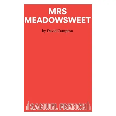 "Mrs Meadowsweet" - "" ("Campton David")