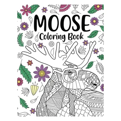 "Moose Coloring Book: Coloring Books for Adults, Gifts for Painting Lover, Moose Mandala Colorin