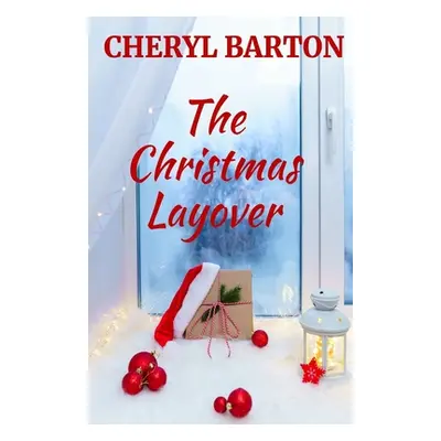 "The Christmas Layover" - "" ("Barton Cheryl")