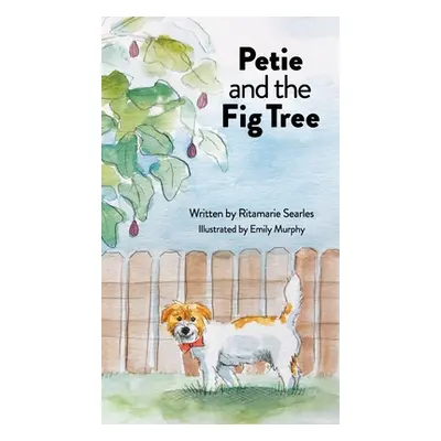 "Petie and the Fig Tree" - "" ("Searles Ritamarie")