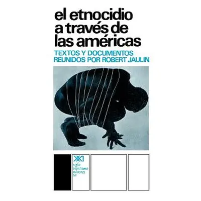 "El Etnocidio Atraves de Las Americas" - "" ("Jaulin Robert")