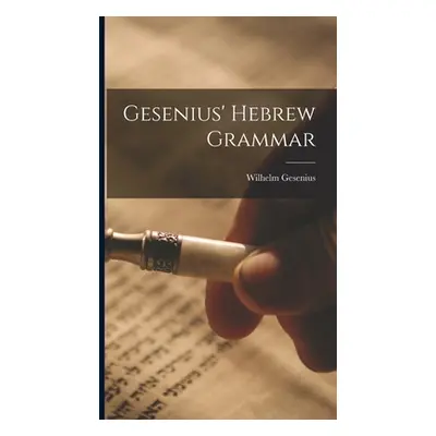 "Gesenius' Hebrew Grammar" - "" ("Gesenius Wilhelm")