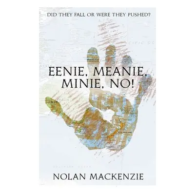 "Eenie, Meanie, Minie, No!" - "" ("MacKenzie Nolan")