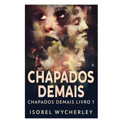 "Chapados Demais" - "" ("Wycherley Isobel")