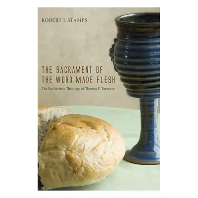 "The Sacrament of the Word Made Flesh" - "" ("Stamps Robert J.")