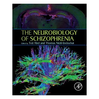 "The Neurobiology of Schizophrenia" - "" ("Abel Ted")