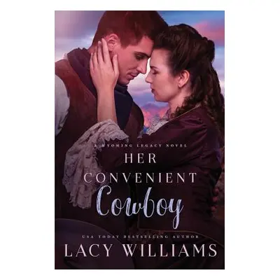 "Her Convenient Cowboy" - "" ("Williams Lacy")