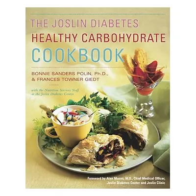 "The Joslin Diabetes Healthy Carbohydrate Cookbook" - "" ("Polin Ph. D. Bonnie Sanders")