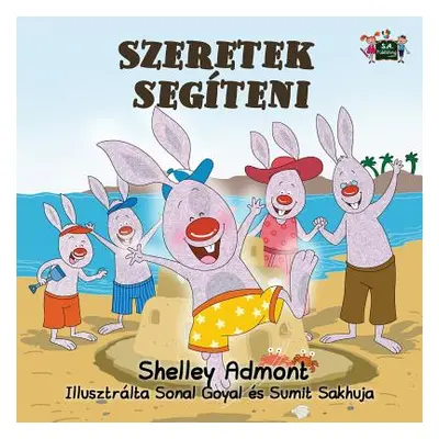 "I Love to Help: Hungarian Edition" - "" ("Admont Shelley")