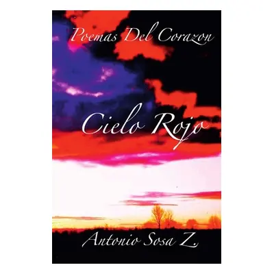 "Cielo Rojo" - "" ("Sosa Z. Antonio")