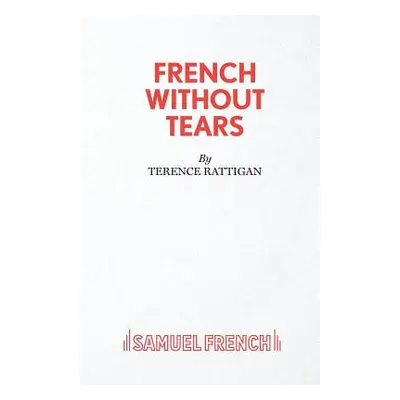 "French Without Tears" - "" ("Rattigan Terence")