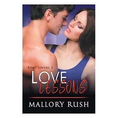 "Love Lessons" - "" ("Rush Mallory")