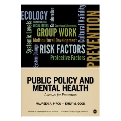 "Public Policy and Mental Health: Avenues for Prevention" - "" ("Pirog")