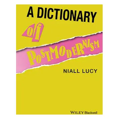 "A Dictionary of Postmodernism" - "" ("Lucy Niall")