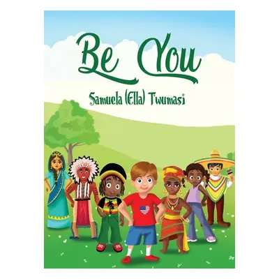 "Be You" - "" ("Twumasi Samuela (Ella)")