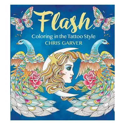 "Flash: Coloring in the Tattoo Style" - "" ("Garver Chris")