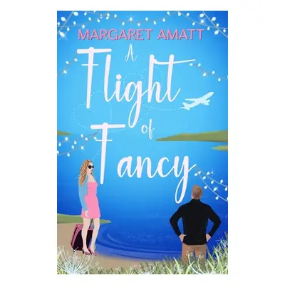 "A Flight of Fancy" - "" ("Amatt Margaret")