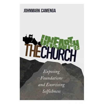 "Unearth the Church" - "" ("Camenga Johnmark")