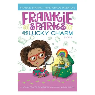 "Frankie Sparks and the Lucky Charm, 4" - "" ("Blakemore Megan Frazer")