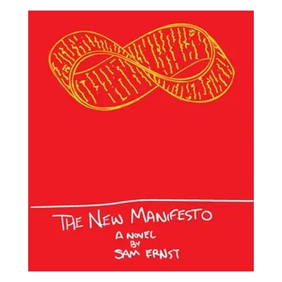 "The New Manifesto: Or The Slow Eroding of Time" - "" ("Ernst Sam")