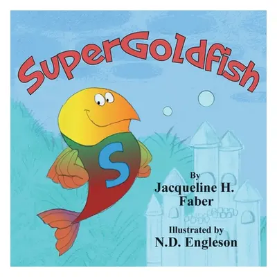 "Supergoldfish" - "" ("Faber Jacqueline H.")