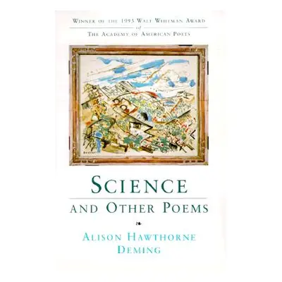 "Science and Other Poems" - "" ("Deming Alison Hawthorne")