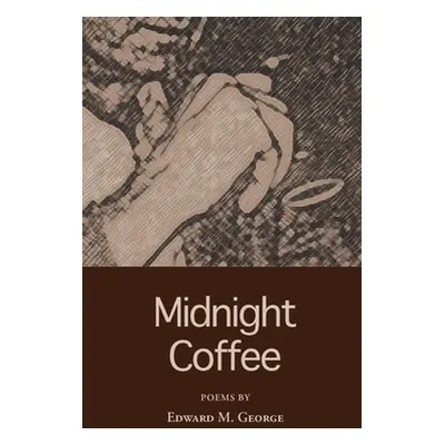 "Midnight Coffee" - "" ("George Edward M.")