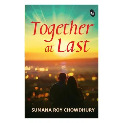 "Together At Last" - "" ("Roy Sumana Chowdhury")