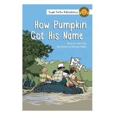 "How Pumpkin Got His Name" - "" ("Carr John")