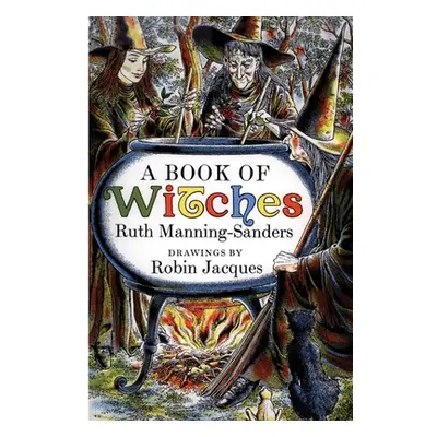 "A Book of Witches" - "" ("Manning-Sanders Ruth")