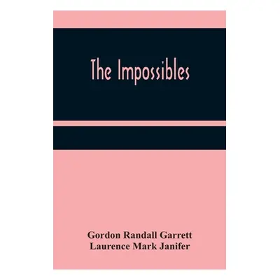 "The Impossibles" - "" ("Randall Garrett Gordon")