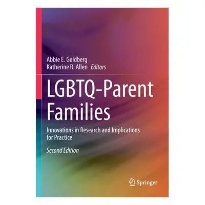 "Lgbtq-Parent Families: Innovations in Research and Implications for Practice" - "" ("Goldberg A