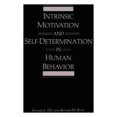 "Intrinsic Motivation and Self-Determination in Human Behavior" - "" ("Deci Edward L.")