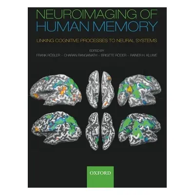 "Neuroimaging of Human Memory" - "" ("Rsler Frank")