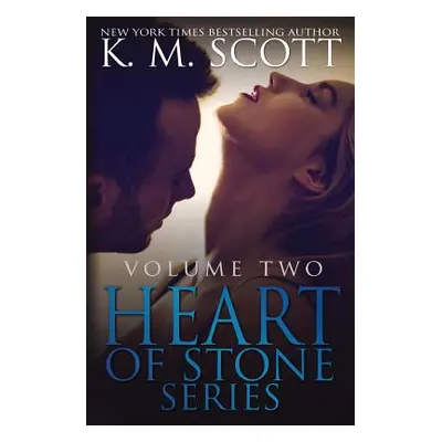 "Heart of Stone Volume Two" - "" ("Scott K. M.")