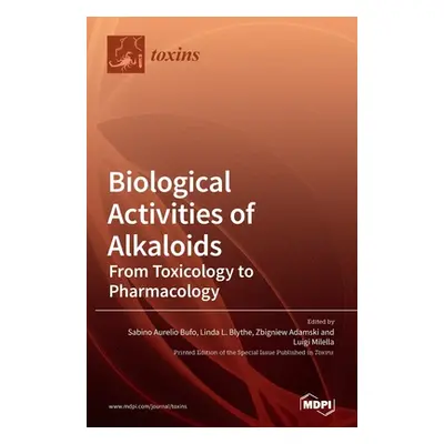 "Biological Activities of Alkaloids: From Toxicology to Pharmacology" - "" ("Bufo Sabino Aurelio