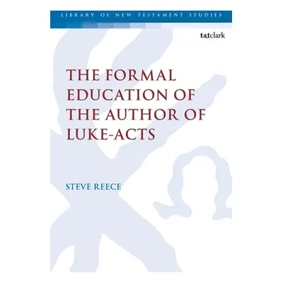 "The Formal Education of the Author of Luke-Acts" - "" ("Reece Steve")