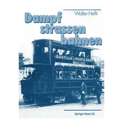 "Dampf-Strassenbahnen" - "" ("Hefti")