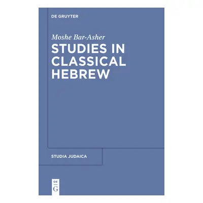 "Studies in Classical Hebrew" - "" ("Bar-Asher Moshe")