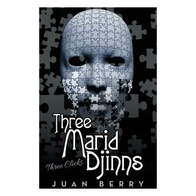 "Three Marid Djinns: Three Clicks" - "" ("Berry Juan")