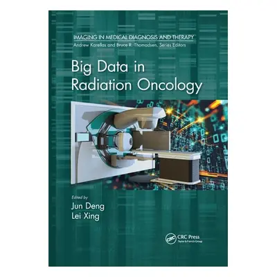 "Big Data in Radiation Oncology" - "" ("Deng Jun")