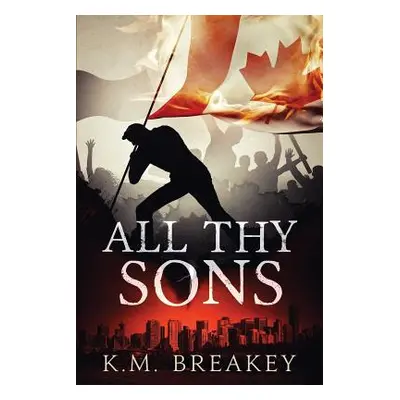 "All Thy Sons" - "" ("Breakey K. M.")