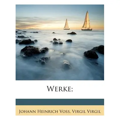 "Werke;" - "" ("Voss Johann Heinrich")