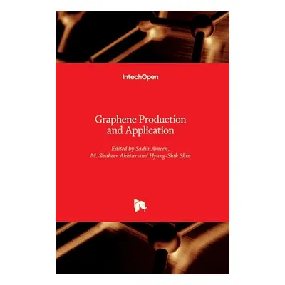 "Graphene Production and Application" - "" ("Ameen Sadia")